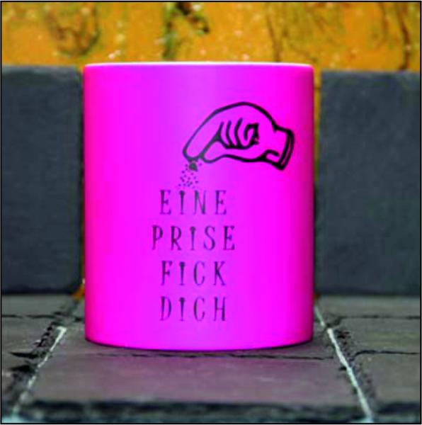 Neontasse mit Spruch "EINE PRISE FICK DICH"